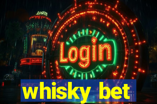 whisky bet